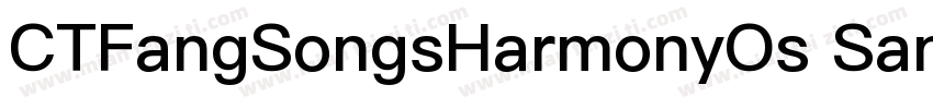 CTFangSongsHarmonyOs Sans SC字体转换